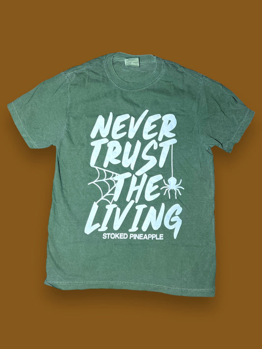 Never Trust The Living Tee